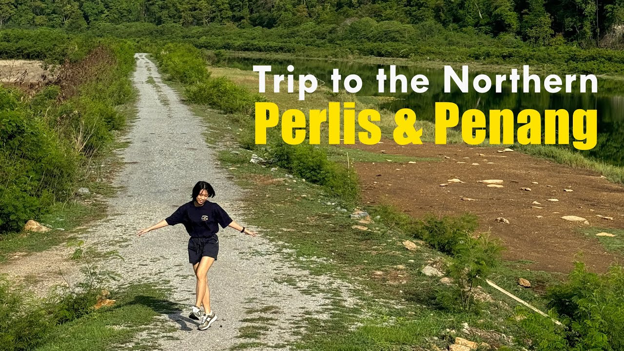 Trip to the Northern, Perlis & Penang, Malaysia