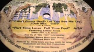 Formula Five - I Ain't Never Gonna Let You See Me Cry