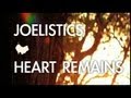 Joelistics - Heart Remains 