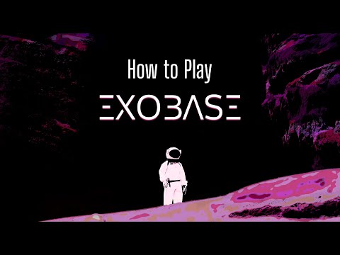 How to Play ExoBase