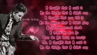 Adam Lambert - Things I Didn&#39;t Say (lyrics)