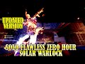 SOLO FLAWLESS ZERO HOUR UPDATED VERSION [DESTINY 2]