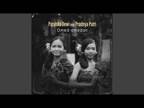 Omed Omedan (feat. Pradnya Putri)