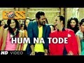 Hum Na Chhode Tode Phode Lyrics - Boss