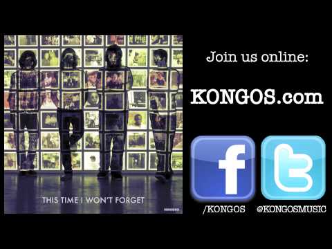 KONGOS - This Time I Won't Forget