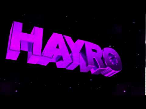 ~HAYRO's INTRO~