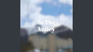 In The Valley
