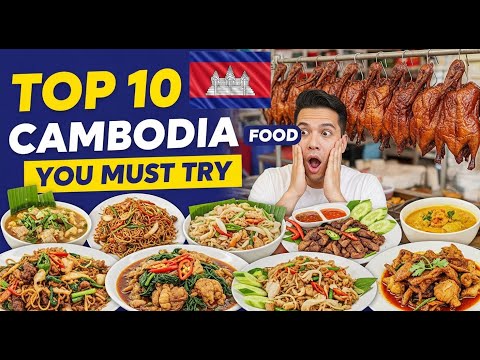 Top 10 Cambodian Foods You Must Try 🇰🇭  Best Khmer Street Food & Traditional Dishes
