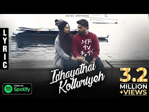 Havoc Brothers - Idhayathai Kolluriyeh ( Lyrics Video) | RSR MUSIC