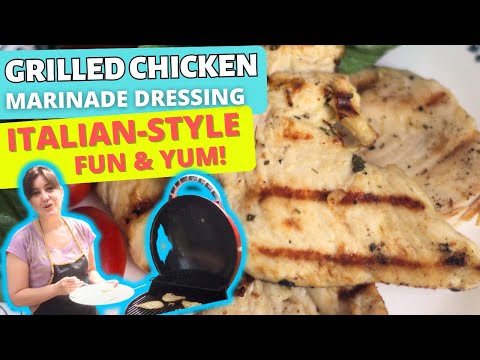 How to Make Italian Grilled Chicken Breasts and Marinade - Delicious!