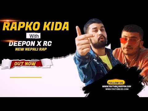 Deepon x RC !! RapKo Kida !! New Nepali Rap Song !! Official Music Video 2022 !!