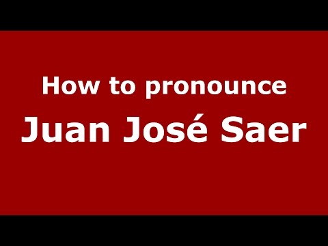 How to pronounce Juan José Saer (Spanish/Argentina) - PronounceNames.com