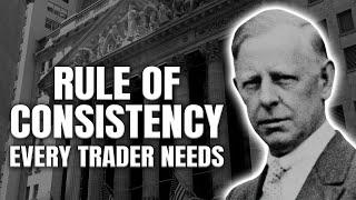 Jesse Livermore | Rule of Consistency in Trading | Reminiscences of a Stock Operator