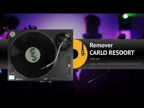 CARLO RESOORT - Remover (club mix)
