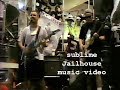 Sublime Jailhouse Music Video