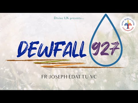 Dewfall 927 - I will never turn away anyone who comes to me