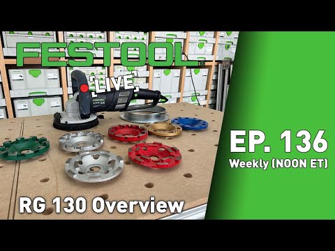 Festool Live Episode 136 - RG 130 Diamond Grinder