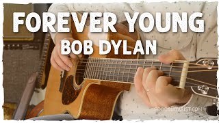 "Forever Young" by Bob Dylan - Easy Beginner Guitar Lesson | Chords &amp; Lyrics + Strumming