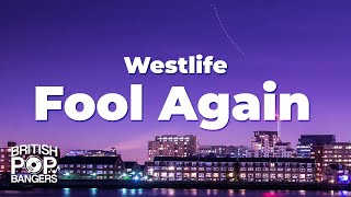 Westlife - Fool Again (Lyrics)