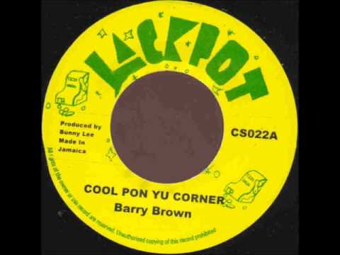 ReGGae Music 374 - Barry Brown - Cool Pon Yu Corner [Jackpot]
