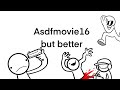 YTP Asdfmovie16 But Better