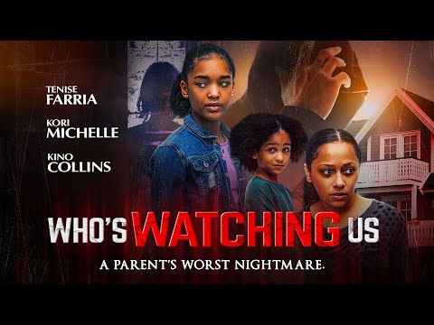 Who's Watching Us | A Parent's Worst Nightmare | Full, Free Movie | Thriller