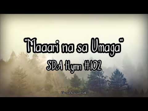 "Maaari na sa Umaga" Tagalog SDA Hymnal #102/ "It May Be at Morn" Tagalog Version