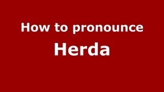 How to pronounce Herda