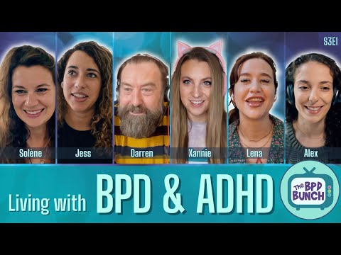 The BPD Bunch S3E1: Living with BPD & ADHD