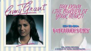 Amy Grant - Lay Down (The Burden Of Your Heart) [FM Radio Quality]