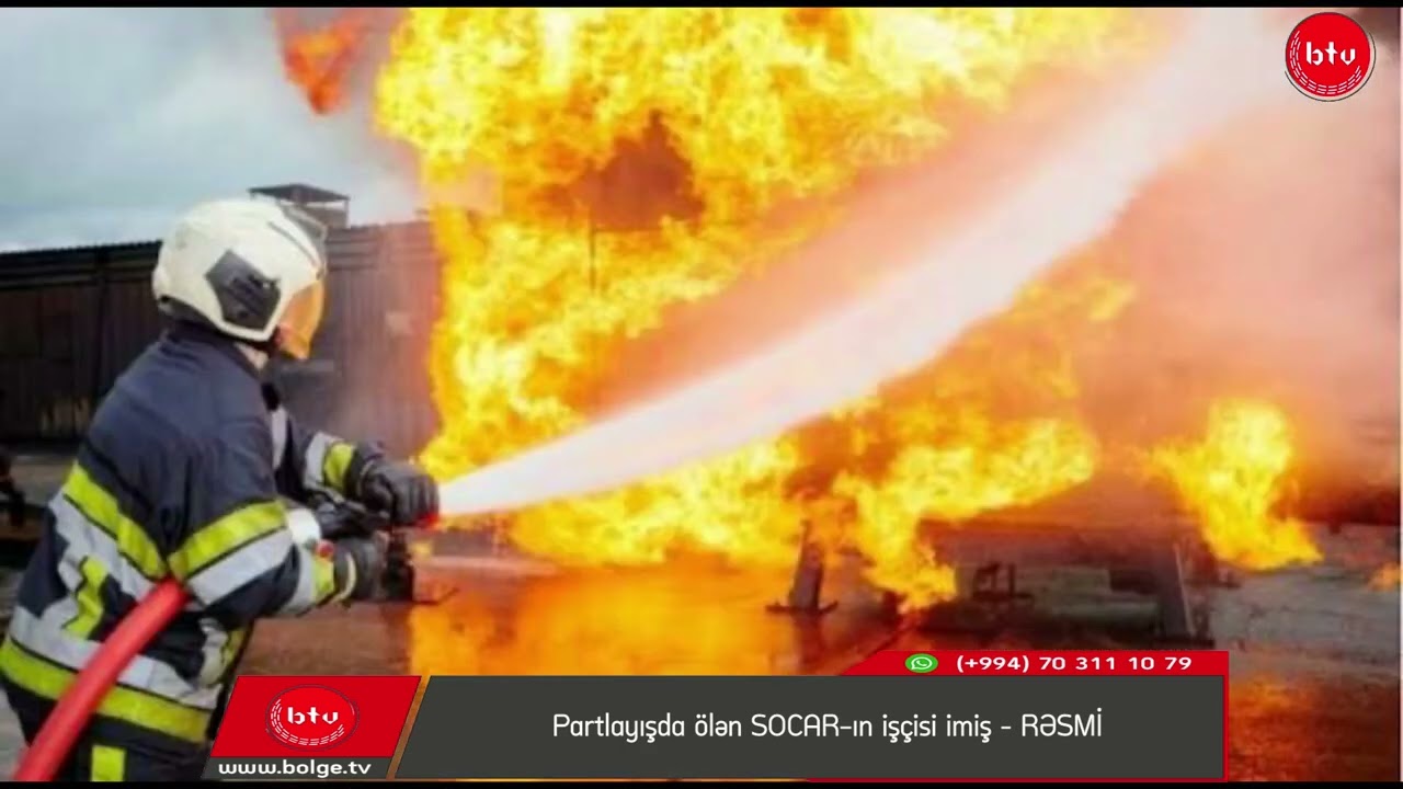 Partlayışda ölən SOCAR-ın işçisi imiş – RƏSMİ
