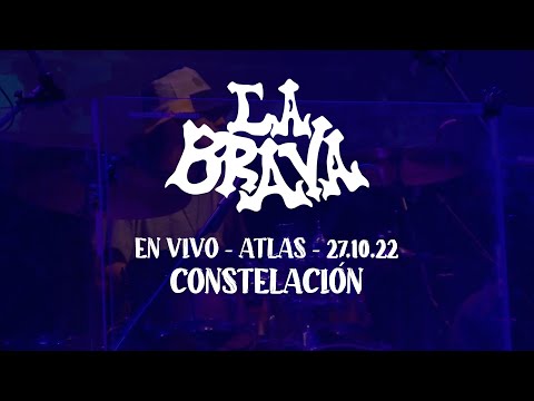 La Brava - Constelación (En Vivo, Complejo Cultural Atlas, 27/10/22)