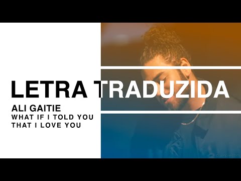 Ali Gatie - What If I Told You That I Love You (Legendado PT-BR)