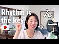 Rhythm is the Key to Natural Japanese | Japanese Pronunciation Practice
