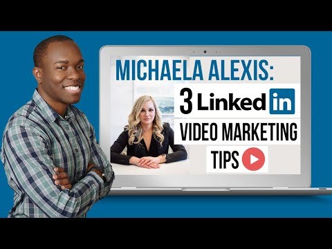 3 LinkedIn Video Marketing Tips to Grow YouTube Subscribers for FREE by Michaela Alexis Video