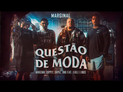 Questão de Moda - DaPaz, VND feat. LEALL & Linus (Prod. BeatdoFelipePlay)