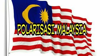 Polarisasi Di Malaysia - Bagus Ketika Hadapi Covid 19 ?