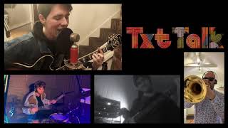 TxtTalk - Money (Lime Cordiale Cover)