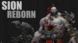 League of Legends : Sion Reborn