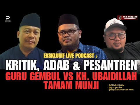🔴[LIVE]EPS#216 | KRITIK, ADAB & PESANTREN : GURU GEMBUL VS KH. UBAIDILLAH TAMAM MUNJI
