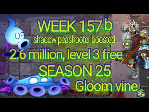 Plants vs Zombies 2 arena week 157 b, 2.6m level 3 free, pvz2 shadow peashooter boosterama strategy