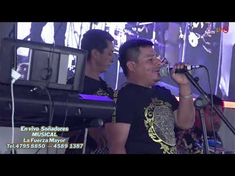 Grabado en  vivo Soñadores MUSICAL La Fuerza Mayor Tel.4795 8850 -- 4589 1387 Hoy en Santa Rita