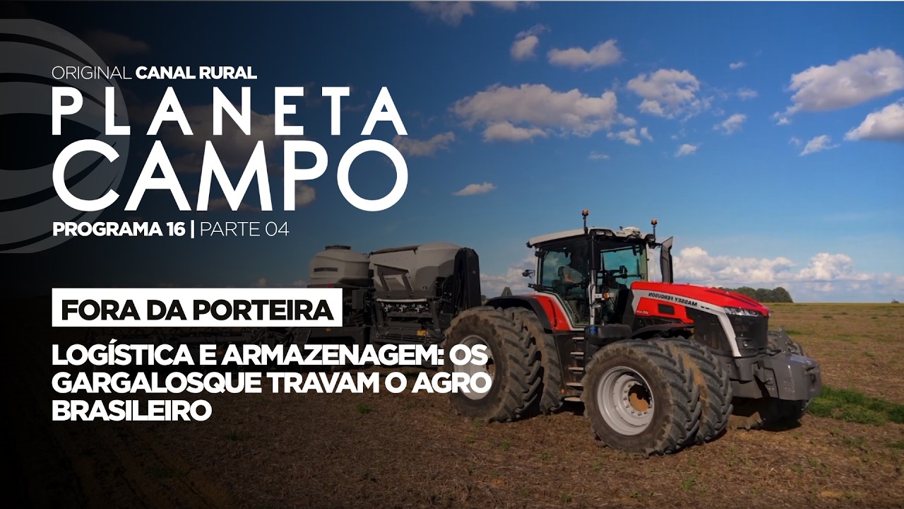 Logística e armazenagem: os gargalos que travam o agro brasileiro | Planeta Campo - Ep. 16 parte 4