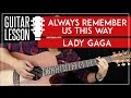 Always Remember Us This Way Guitar Tutorial - Lady Gaga Guitar Lesson 🎸|No Capo + Easy Chords| Always Remember Us This Way Guitar Tutorial - Lady Gaga Guitar Lesson 🎸|No Capo + Easy Chords|