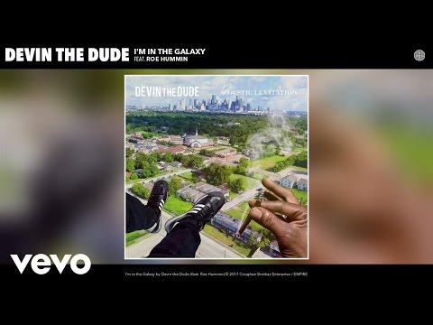Devin the Dude - I'm in the Galaxy (Audio) ft. Roe Hummin