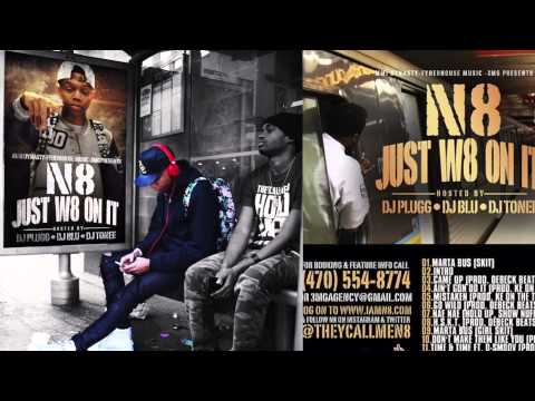 TheyCallMeN8 - Came Up (Prod. Debeck Beats) #JustW8OnIt