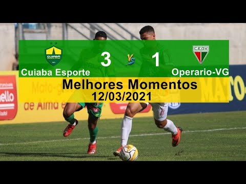 Cuiaba 3 x 1 Operario | Melhores Momentos Cuiaba x Operario 12/03/2021