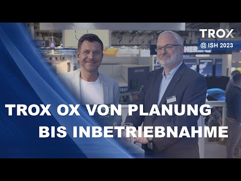 TROX Ox von Planung bis Inbetriebnahme