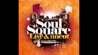 Soul Square - Live & Uncut (Full Album)