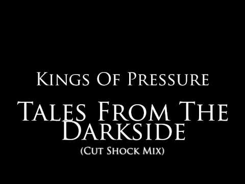 Kings Of Pressure - "Tales From The Darkside" (Cut Shock Mix)
